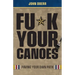 Fu*k Your Canoes: Paving Your Own Path