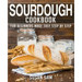 Sourdough Cookbook: Book 1, for Beginners Made Easy Step by Step