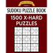 Sudoku Puzzle Book, 1,500 EXTRA HARD Puzzles: Gigantic Bargain Sized Book, No Wasted Puzzles With Only One Level