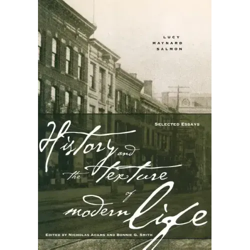 History and the Texture of Modern Life: Selected Essays