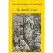 God the Teacher of Mankind: A Plain, Comprehensive Explanation of Christian Doctrine The Apostle's Creed