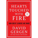 Hearts Touched with Fire: How Great Leaders Are Made