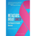 Metastatic Breast Cancer: From Diagnosis to Complete Remission: An Intentional Journey