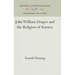 John William Draper and the Religion of Science