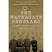 Watergate Burglars: Nixon, Dirty Tricks, and the CIA