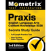 Praxis English Language Arts Content Knowledge 5038 Secrets Study Guide - Full-Length Practice Test, Step-By-Step Video Tutorials: [3rd Edition]