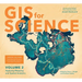 GIS for Science, Volume 2: Applying Mapping and Spatial Analytics