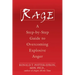 Rage: A Step-By-Step Guide to Overcoming Explosive Anger