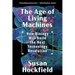 The Age of Living Machines: How Biology Will Build the Next Technology Revolution