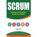 Scrum: Step-By-Step Agile Guide to Scrum (Scrum Roles, Scrum Artifacts, Sprint Cycle, User Stories, Scrum Planning)