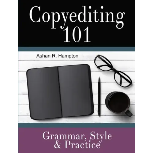 Copyediting 101: Grammar, Style & Practice