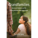 Grandfamilies: Stories of Children and the Loving Relatives Who Raise Them