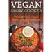Vegan Slow Cooker: The Ultimate Vegan Slow Cooker Cookbook Including 39 Easy & Delicious Vegan Slow Cooker Recipes For Breakfast, Lunch & Dinner!