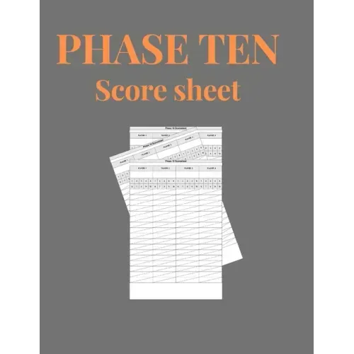 Phase Ten Score Sheets: Phase 10 Card Game Score Sheets