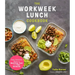 The Workweek Lunch Cookbook: Easy, Delicious Meals to Meal Prep, Pack and Take on the Go