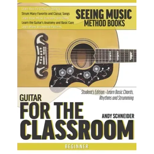 Guitar for the Classroom: Student's Edition - Learn Basic Chords, Rhythms and Strumming