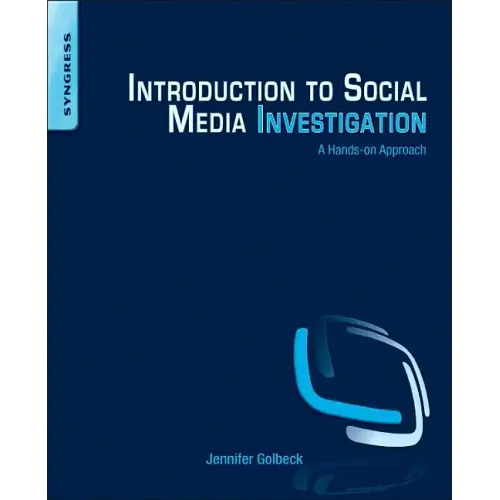 Introduction to Social Media Investigation: A Hands-On Approach