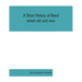 A short history of Bond street old and new, from the reign of King James II. to the coronation of King George V. Also lists of the inhabitants in 1811