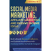 Social Media Marketing: Affiliate Marketing, and Passive Income Ideas 2020: 3 Books in 1 - Build a Brand, Become an Influencer, and Explode Yo