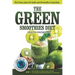 The Green Smoothies Diet: Smoothie diet for weight loss Lose weight without noticing you're on diet! Smoothie diet book to help you gain better
