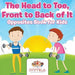The Head to Toe, Front to Back of It Opposites Book for Kids