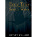 Eerie Tales Of South Wales