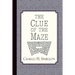 The Clue of the Maze: A Voice Lifted Up in Honest Faith