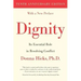 Dignity: Its Essential Role in Resolving Conflict
