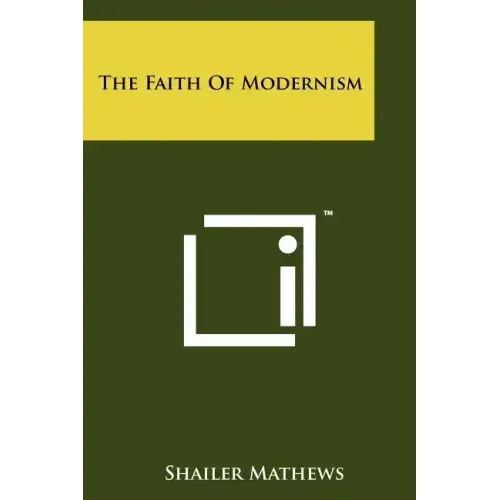 The Faith Of Modernism