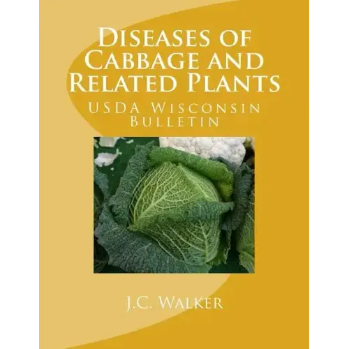 Diseases of Cabbage and Related Plants: USDA Wisconsin Bulletin