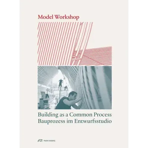 Model Workshop: Building as a Common Process