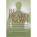 Be Heard Now!