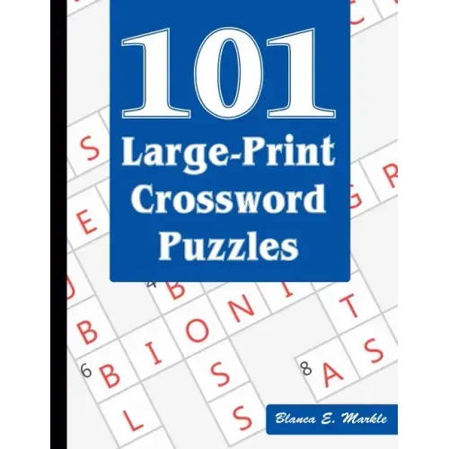 101 Large-Print Crossword Puzzles: A Fun and Challenging Puzzle Book