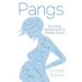 Pangs: Surviving Motherhood & Mental Illness