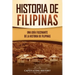 Historia de Filipinas: Una guía fascinante de la historia de Filipinas