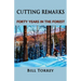 Cutting Remarks: Forty Years in the Forest