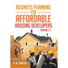 Business Planning for Affordable Housing Developers: Version 2.2