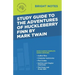 Study Guide to The Adventures of Huckleberry Finn by Mark Twain