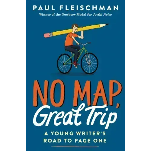 No Map, Great Trip: A Young Writer's Road to Page One