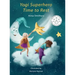 Yogi Superhero Time to Rest: A children's book about rest, mindfulness and relaxation.