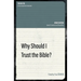 Why Should I Trust the Bible?