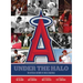 Under the Halo: The Official History of Angels Baseball