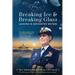 Breaking Ice and Breaking Glass: Leading in Uncharted Waters