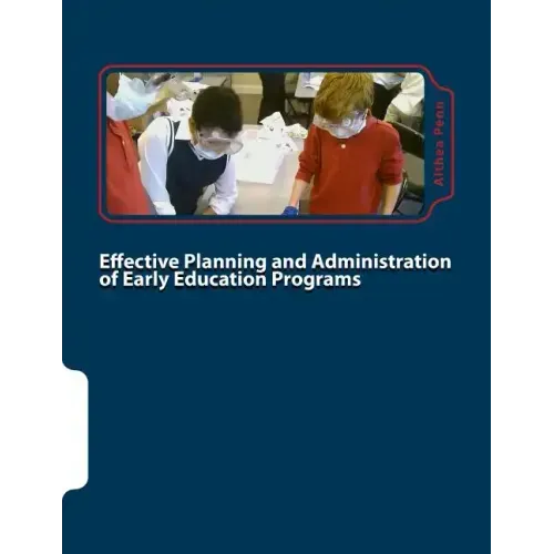 Effective Planning and Administration of Early Education Programs