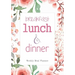 Breakfast Lunch Dinner: 52 Weeks of Meal Planning Pages Simplify Mealtimes by Keeping Track of Menu Ideas, Grocery Items and Shopping List