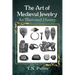 The Art of Medieval Jewelry: An Illustrated History