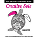 Creative Sole: A Chinese Reflexology Coloring Book for Adults to Relax and Get Your Qi Flowing