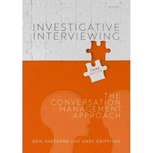 Investigative Interviewing: The Conversation Management Approach