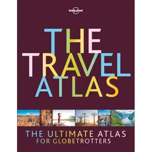 Lonely Planet the Travel Atlas