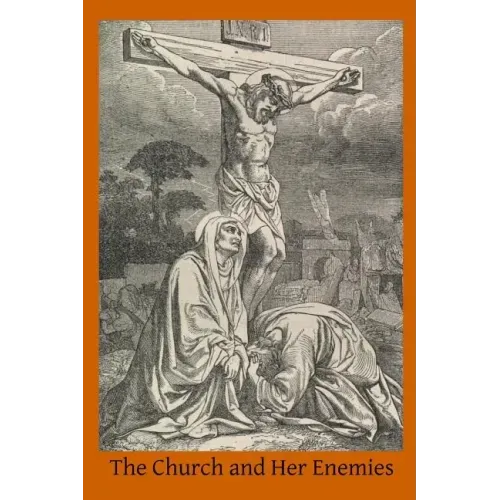 The Church and Her Enemies